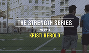 The Strength Series presents Kristi Herold